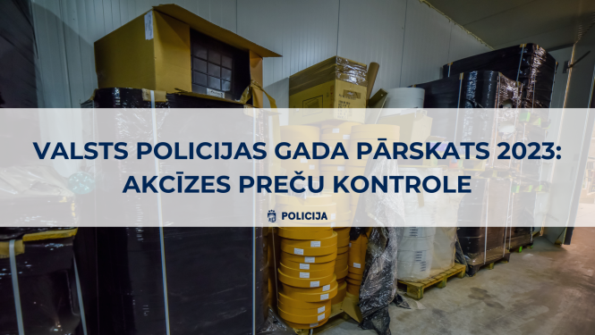 Valsts policijas gada pārskats 2023: Akcīzes preču kontrole