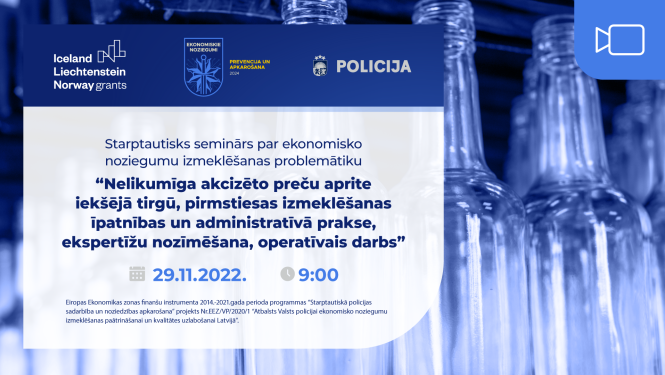 Informatīvs materiāls par starptautisko semināru "Nelikumīga akcīzēto pretču aprite iekšējā tirgū, pirmstiesas izmeklēšanas īpatnības un administraīvā prakse, ekspertīžu nozīmēšana, operatīvais darbs"