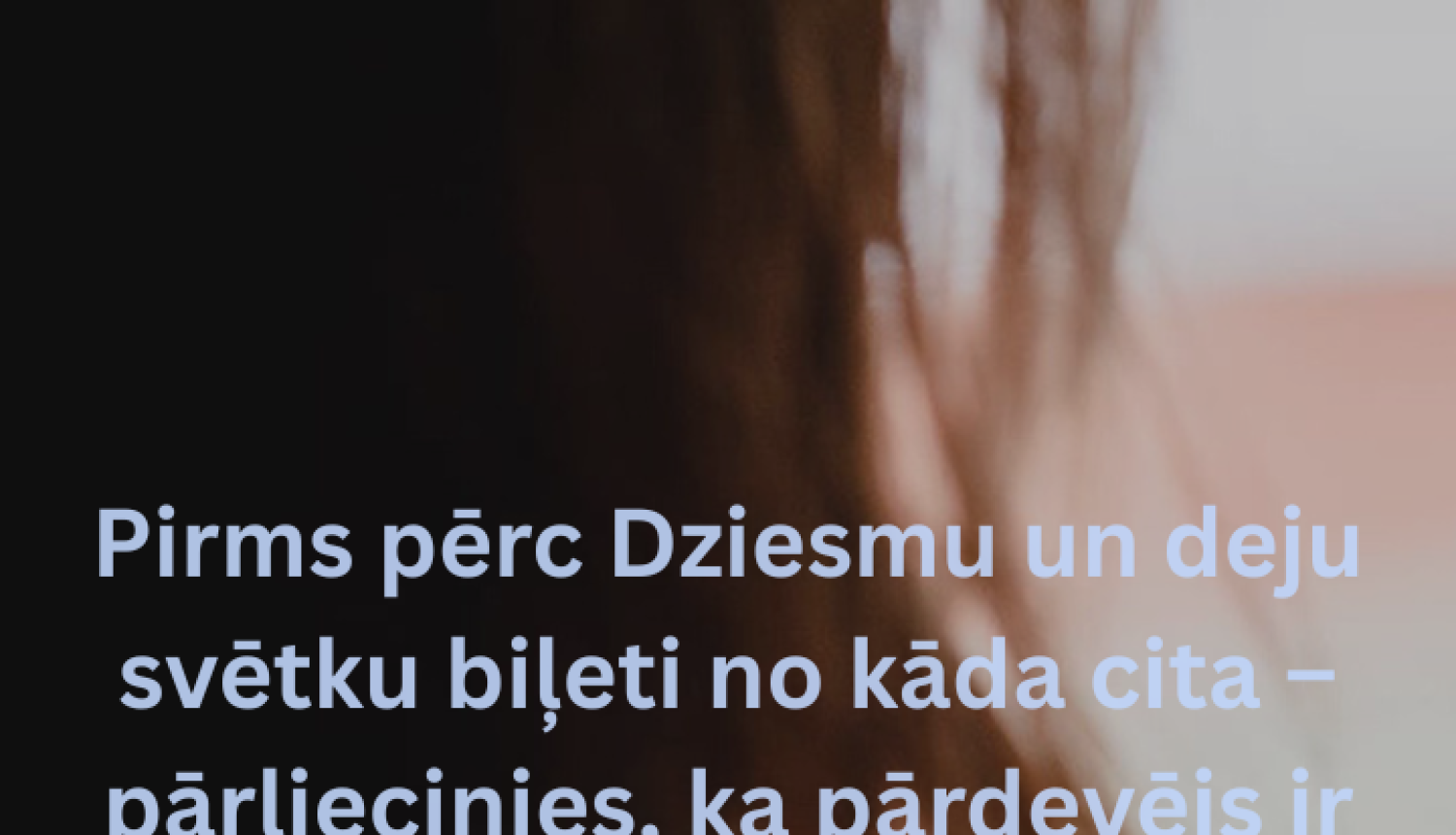 uzmanies pērkot Dziesmu un deju svētku biļetes