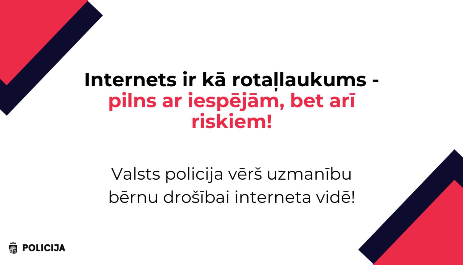 Valsts policija vērš uzmanību