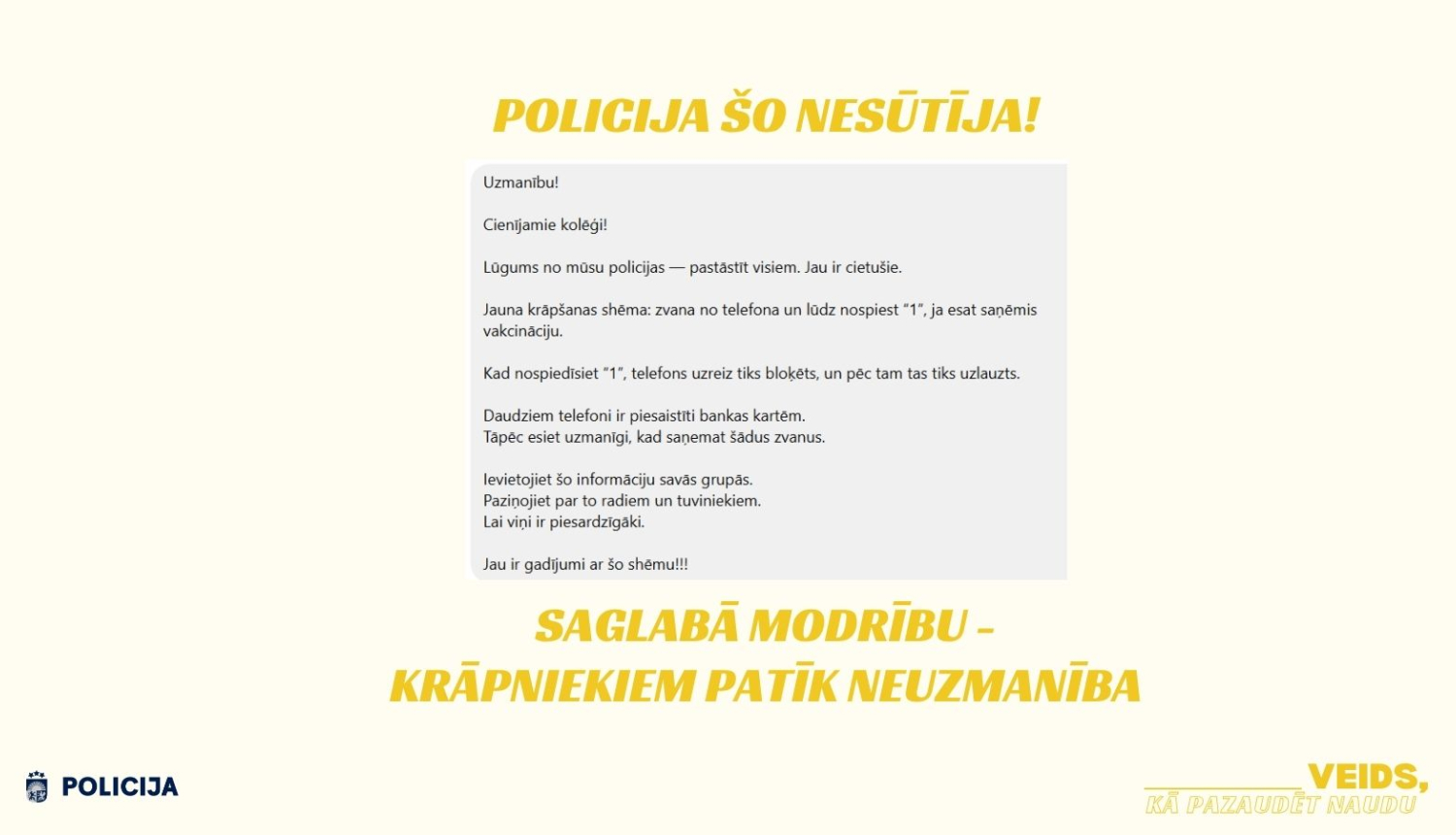 Policija šo nesūtīja
